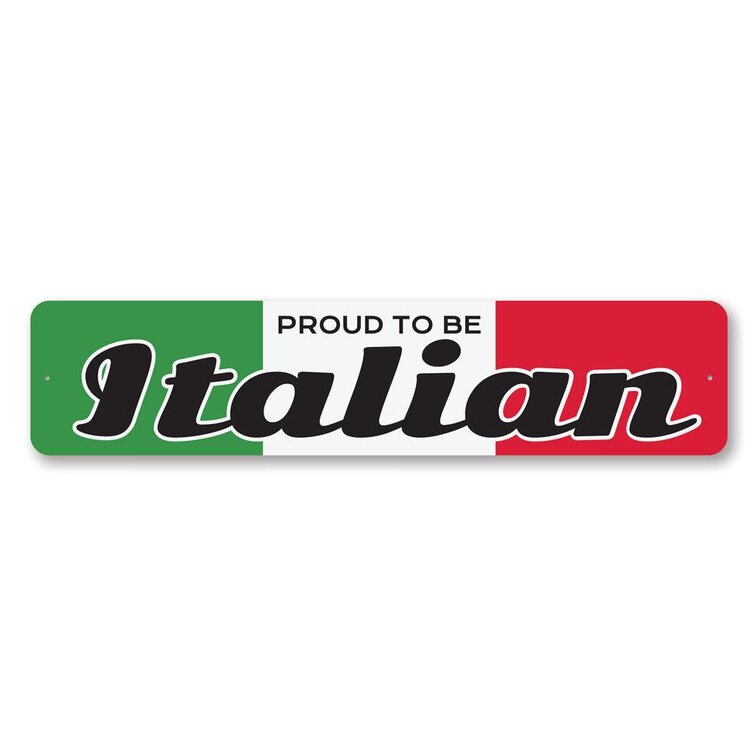 Lizton Sign Shop Inc Proud To Be Italian Aluminum Sign Wayfair Canada